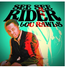 Lou Rawls - See See Rider