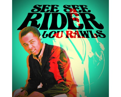 Lou Rawls - See See Rider