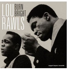 Lou Rawls - Burn Bright