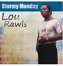 Lou Rawls - Stormy Monday