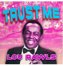 Lou Rawls - Trust Me