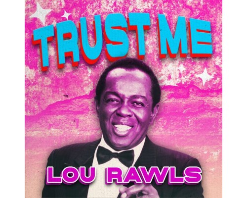 Lou Rawls - Trust Me