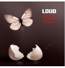 Loud - Free from Conceptual Thoughts