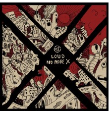 Loud - No More X