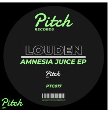 Louden - Amnesia Juice EP