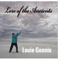 Louie Gonnie - Lore of the Ancients