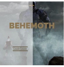 Louie Louie - Behemoth