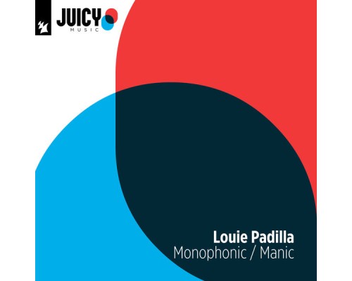 Louie Padilla - Monophonic / Manic