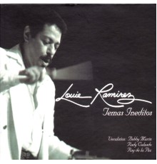 Louie Ramirez - Temas Ineditos