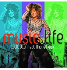 Louie Vega (featuring Anané Vega) - Music & Life (feat. Anané Vega)  (Remixes)
