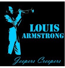 Louis Armstrong - Jeepers Creepers