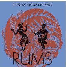 Louis Armstrong - Rums