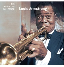 Louis Armstrong - The Definitive Collection