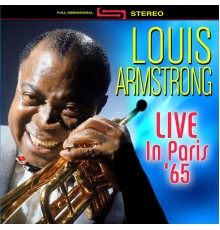 Louis Armstrong - Live In Paris '65