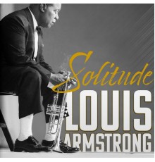 Louis Armstrong - Solitude