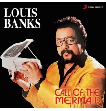 Louis Banks - Call of The Mermaid