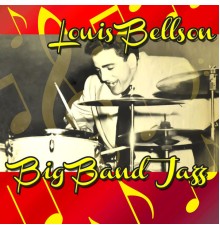 Louis Bellson - Big Band Jazz