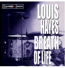 Louis Hayes - Breath of Life