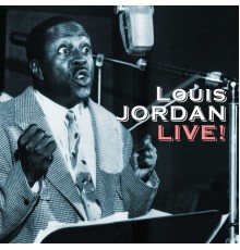 Louis Jordan - Live! (Live)