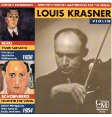 Louis Krasner - Twentieth Century Masterpieces for the Violin: Works by Berg & Schoenberg (Live)
