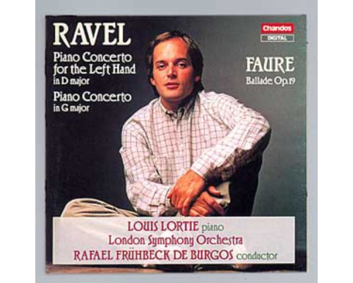 Louis Lortie - Rafael Frühbeck de Burgos - Maurice Ravel : Concertos pour piano Louis Lortie - Rafael Frühbeck de Burgos - Maurice Ravel : Concertos pour piano