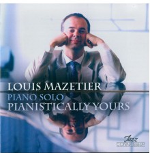 Louis Mazetier - Pianistically Yours