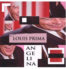 Louis Prima - Angelina