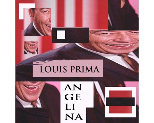 Louis Prima - Angelina Louis Prima - Angelina
