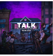 Louis The Child - Talk (Remixes)