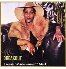 Louisa Mark - Breakout (deluxe)