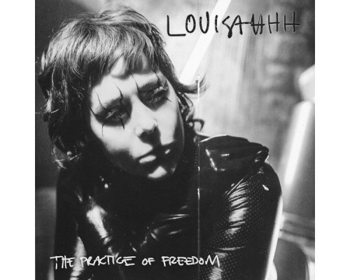 Louisahhh - The Practice of Freedom