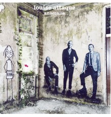 Louise Attaque - Anomalie