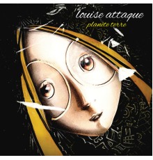 Louise Attaque - Planète Terre