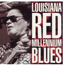 Louisiana Red - Millennium Blues