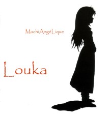 Louka - MachiAngéLique