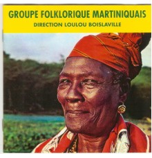 Loulou Boislaville - Groupe folklorique martiniquais