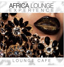 Lounge Café - Africa Lounge Experience