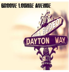 Lounge Groove Avenue - Dayton Way