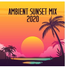 Lounge Ibiza, Ibiza Chillout Unlimited - Ambient Sunset Mix 2020 – Relax, Chill Out, Ibiza Lounge, Summer Vibes