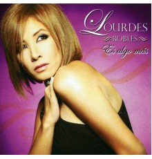 Lourdes Robles - Es Algo Mas