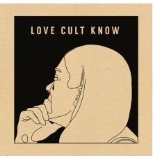 Love Cult - Know EP
