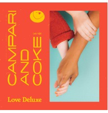 Love Deluxe - Campari & Coke