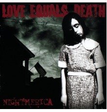 Love Equals Death - Nightmerica