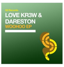 Love Kr3w & Dareston - Woohoo EP