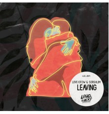 Love Kr3w & Sorgalim - Leaving