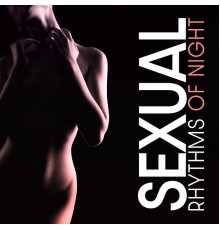 Love Scenes Oasis, #1 Hits Now, Evening Chill Out Academy - Sexual Rhythms of Night