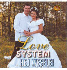 Love System - Hej wesele!