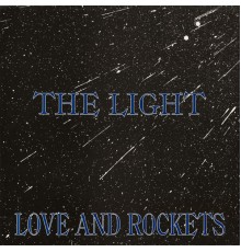 Love and Rockets - The Light