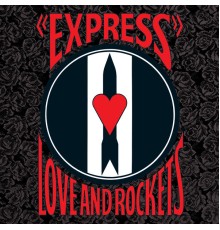 Love and Rockets - Express