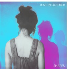 Love in October - Shapes